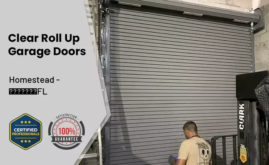 Clear Roll Up Garage Doors Homestead - FL 