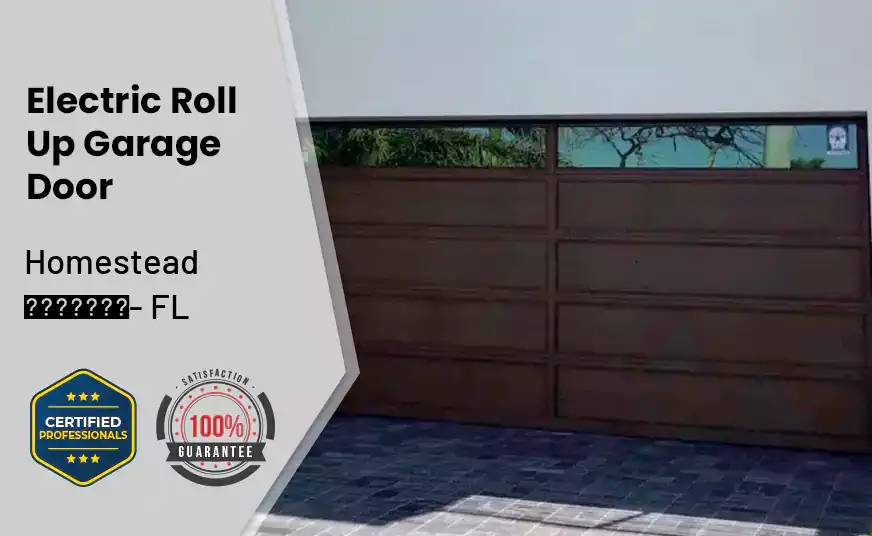 Electric Roll Up Garage Door Homestead - FL 