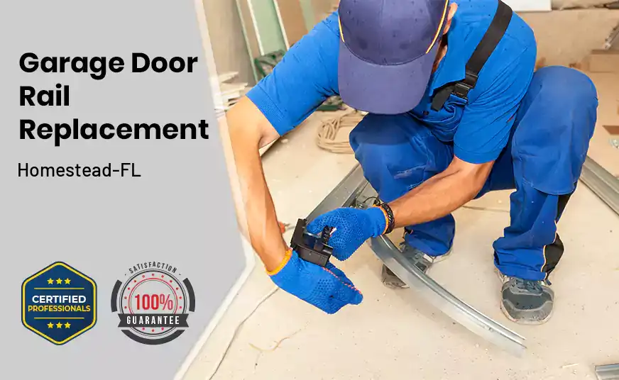 Garage Door Rail Replacement Homestead-FL 