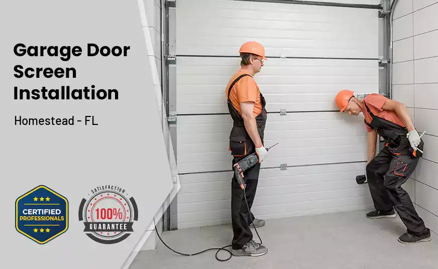 Garage Door Screen Installation Homestead - FL 