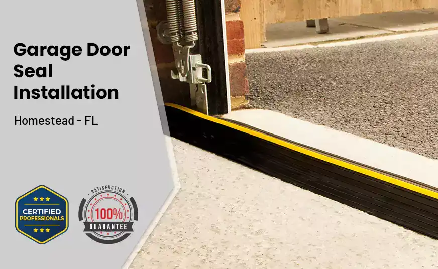 Garage Door Seal Installation  Homestead - FL 