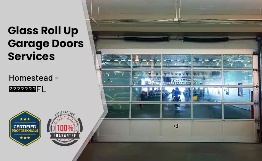 Glass Roll Up Garage Door Homestead - FL 