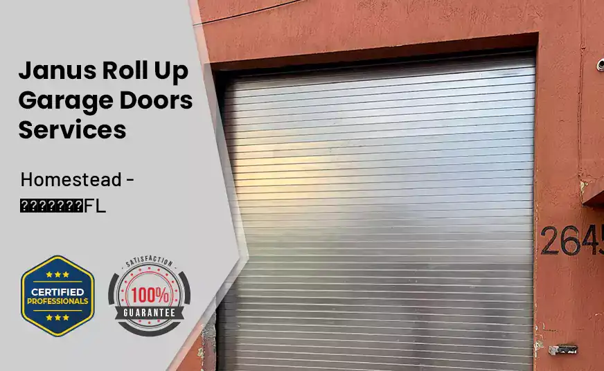 Janus Roll Up Garage Doors Homestead - FL 