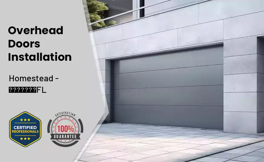 Overhead Door Installation Homestead - FL 