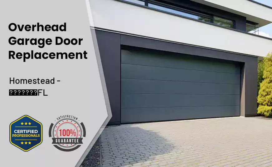 Overhead Garage Door Replacement Homestead - FL 